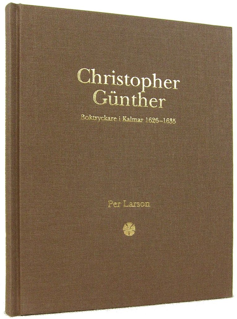 Christopher Günther : boktryckare i Kalmar 1626-1635 1