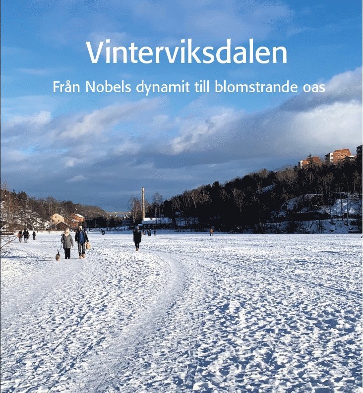 Vinterviksdalen – Från Nobels dynamit till blomstrande oas, Inbunden