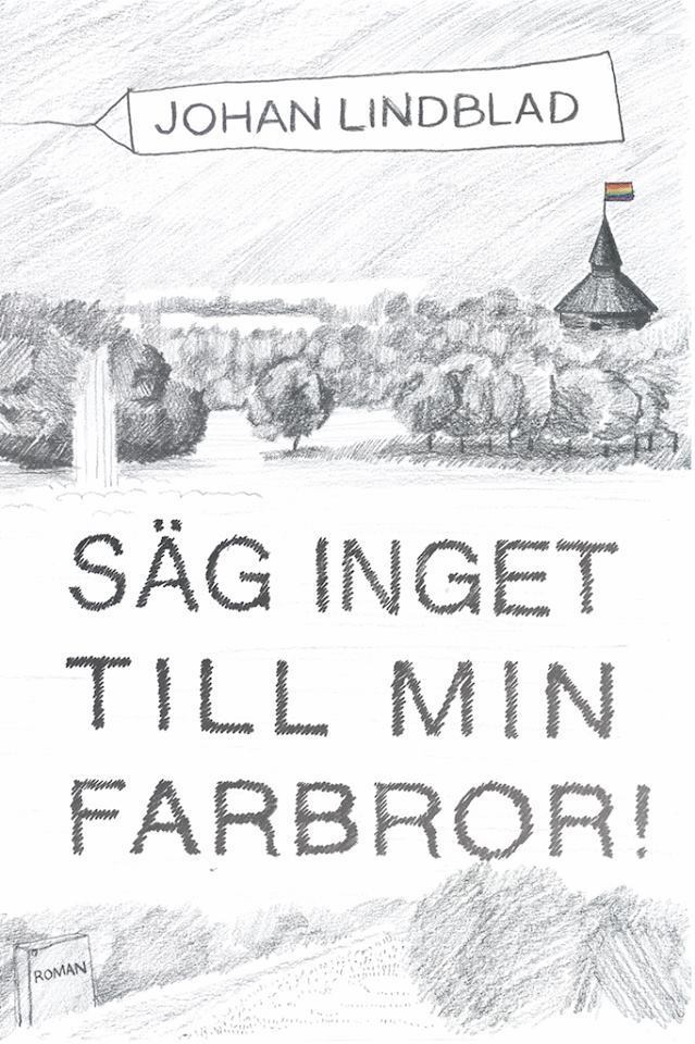 Johan Lindblad - Säg inget till min farbror!, Häftad