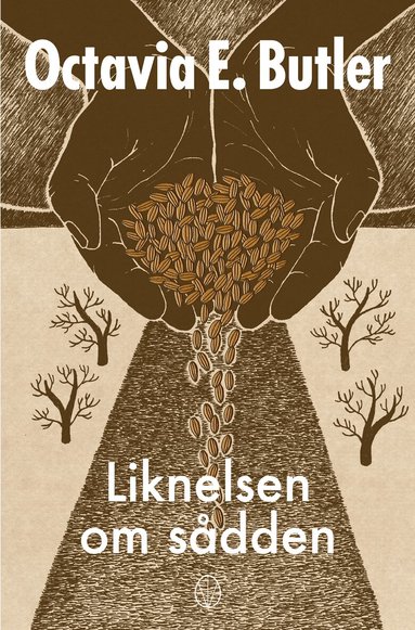 Octavia E. Butler - Liknelsen om sådden, Häftad