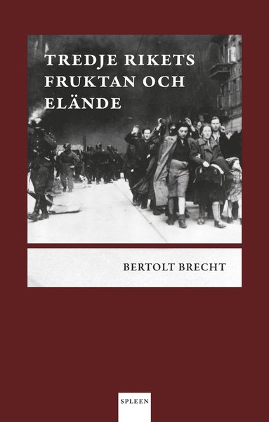 Bertholt Brecht - Tredje rikets fruktan och elände, Häftad