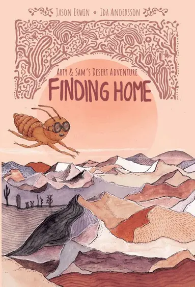 Jason Erwin - Finding Home : Arty & Sam's desert adventure, Inbunden