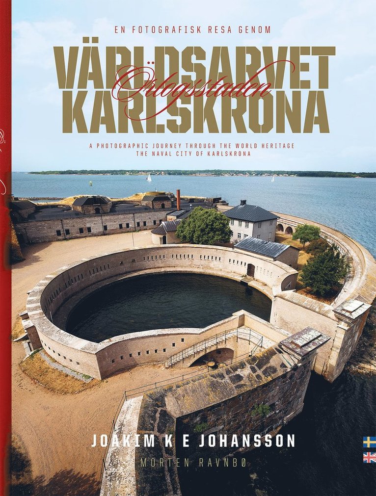Joakim K E Johansson - Världsarvet Örlogsstaden Karlskrona, Inbunden