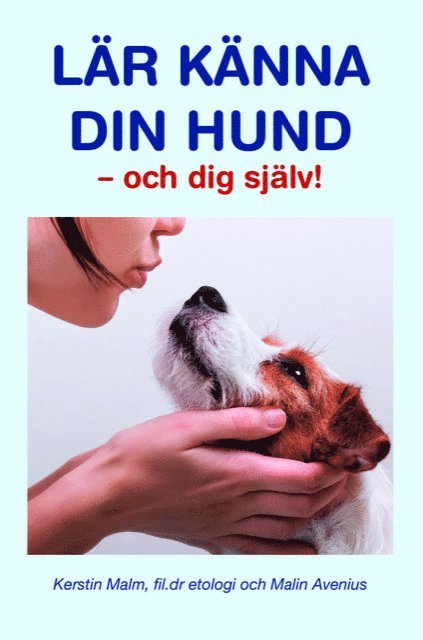 Kerstin Malm, Malin Avenius - Lär känna din hund - och dig själv!, Inbunden