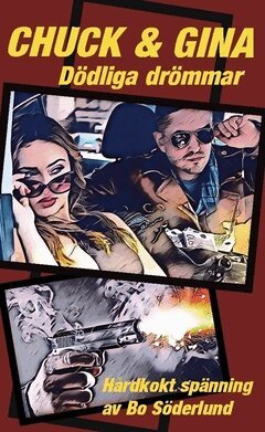 Bo Söderlund - Chuck & Gina : dödliga drömmar, Häftad