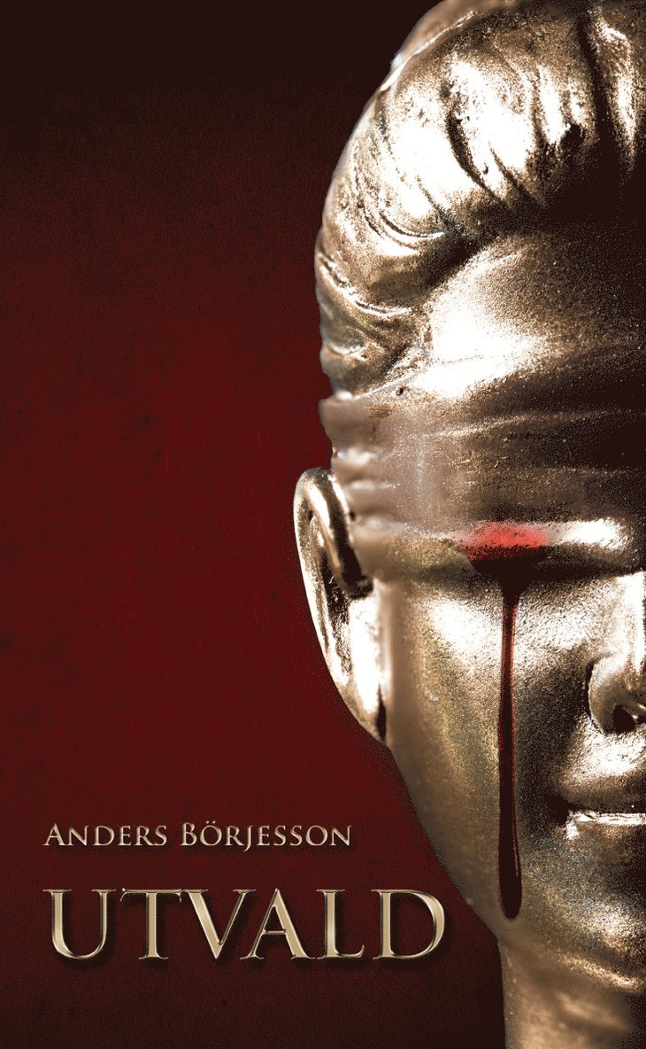Anders Börjesson - Utvald, Häftad