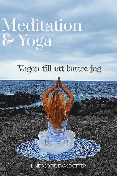 bokomslag Meditation & Yoga : vägen till ett bättre jag