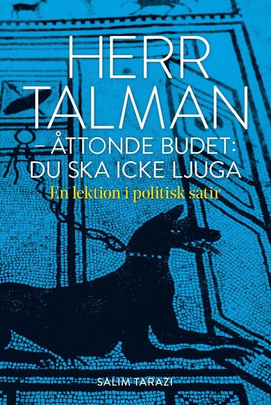 bokomslag Herr Talman - åttonde budet: du ska icke ljuga : en lektion i politisk satir