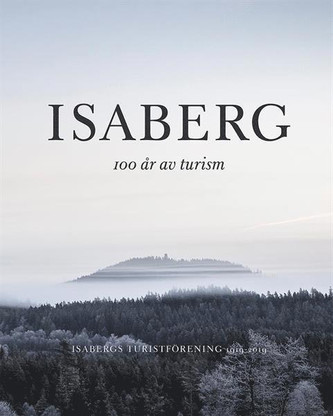 Thomas Lundh - Isaberg - 100 år av turism, Inbunden