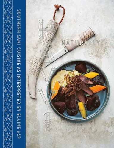 bokomslag Hävvi = Naturally : southern Sámi cuisine as interpreted by Elaine Asp