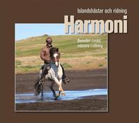bokomslag Harmoni - samspel : islandshästar och ridning