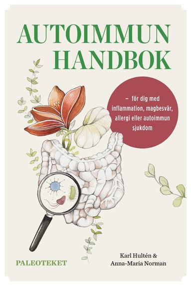 bokomslag Autoimmun handbok : för dig med inflammation, magbesvär, allergi eller autoimmun sjukdom