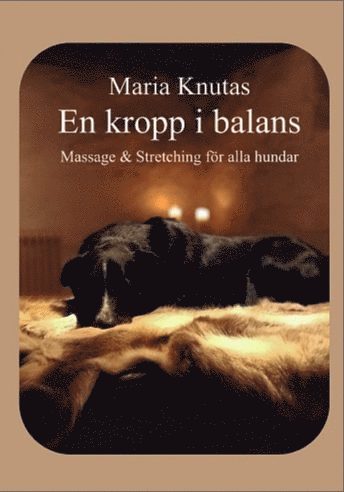 bokomslag En kropp i balans - Massage & Stretching för alla hundar