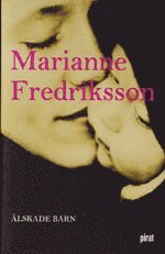 Marianne Fredriksson - Älskade barn, Inbunden