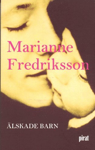 Marianne Fredriksson - Älskade barn, Pocket