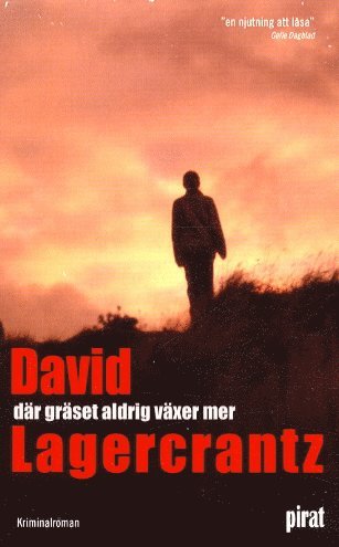 David Lagercrantz - Där gräset aldrig växer mer, Pocket