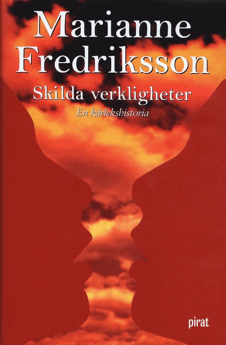 Marianne Fredriksson - Skilda verkligheter : en kärlekshistoria, Inbunden