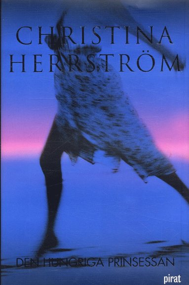 Christina Herrström - Den hungriga prinsessan, Inbunden