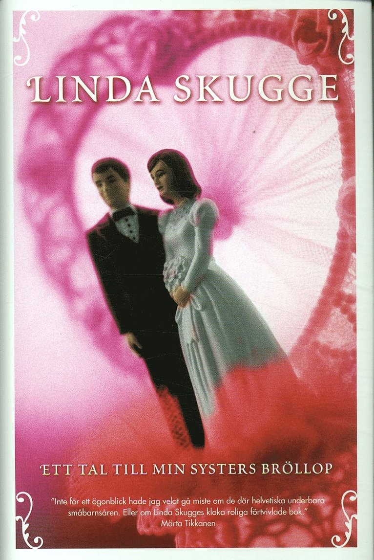 Linda Skugge - Ett tal till min systers bröllop, Inbunden