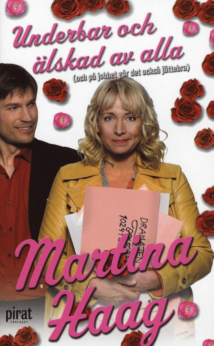 Martina Haag - Underbar och älskad av alla (och på jobbet går det också bra), Pocket