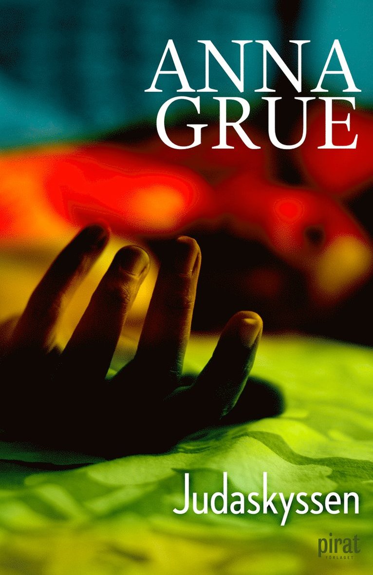 Anna Grue - Judaskyssen, Inbunden