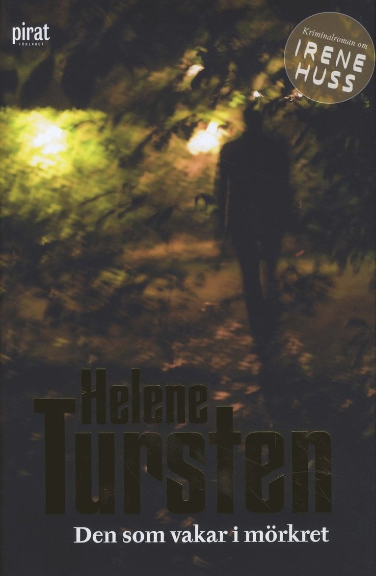 Helene Tursten - Den som vakar i mörkret, Inbunden