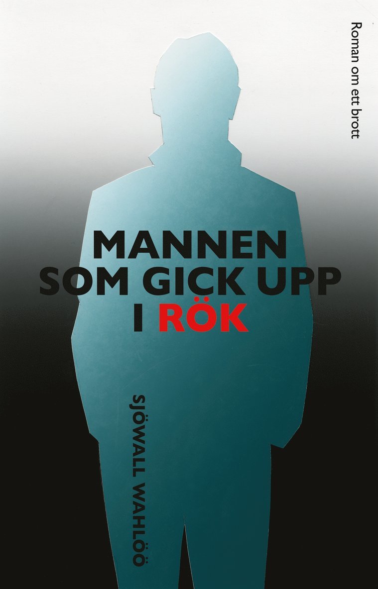 Sjöwall Wahlöö, Maj Sjöwall, Per Wahlöö - Mannen som gick upp i rök, Inbunden