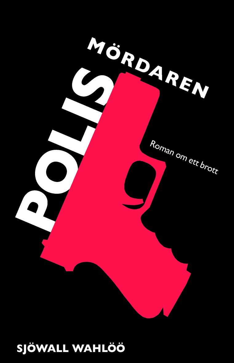 Sjöwall Wahlöö, Maj Sjöwall, Per Wahlöö - Polismördaren, Inbunden