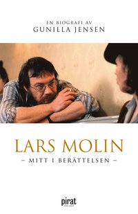 bokomslag Lars Molin : mitt i berättelsen