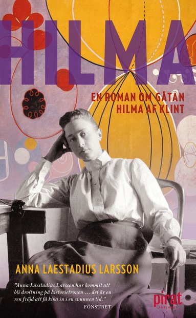 Anna Laestadius Larsson - Hilma : en roman om gåtan Hilma af Klint, Pocket