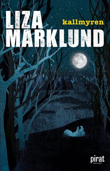 Liza Marklund - Kallmyren, Inbunden