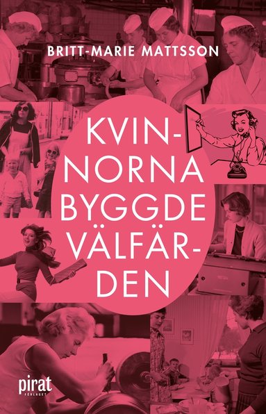 bokomslag Kvinnorna byggde välfärden