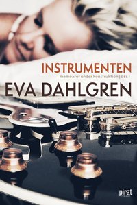 bokomslag Instrumenten - Memoarer under konstruktion del 1