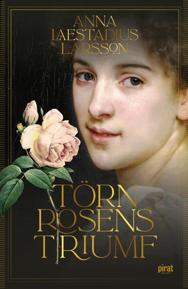 Anna Laestadius Larsson - Törnrosens triumf, Inbunden