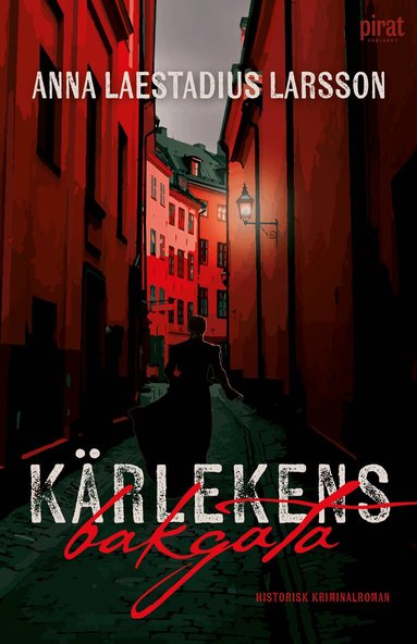 Anna Laestadius Larsson - Kärlekens bakgata, Pocket