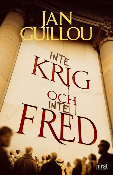 Jan Guillou - Inte krig och inte fred, Inbunden