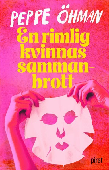 Peppe Öhman - En rimlig kvinnas sammanbrott, Inbunden