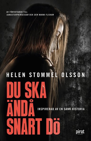 Helen Stommel Olsson - Du ska ändå snart dö, Inbunden