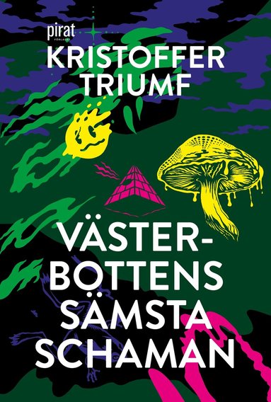 Kristoffer Triumf - Västerbottens sämsta schaman, Inbunden