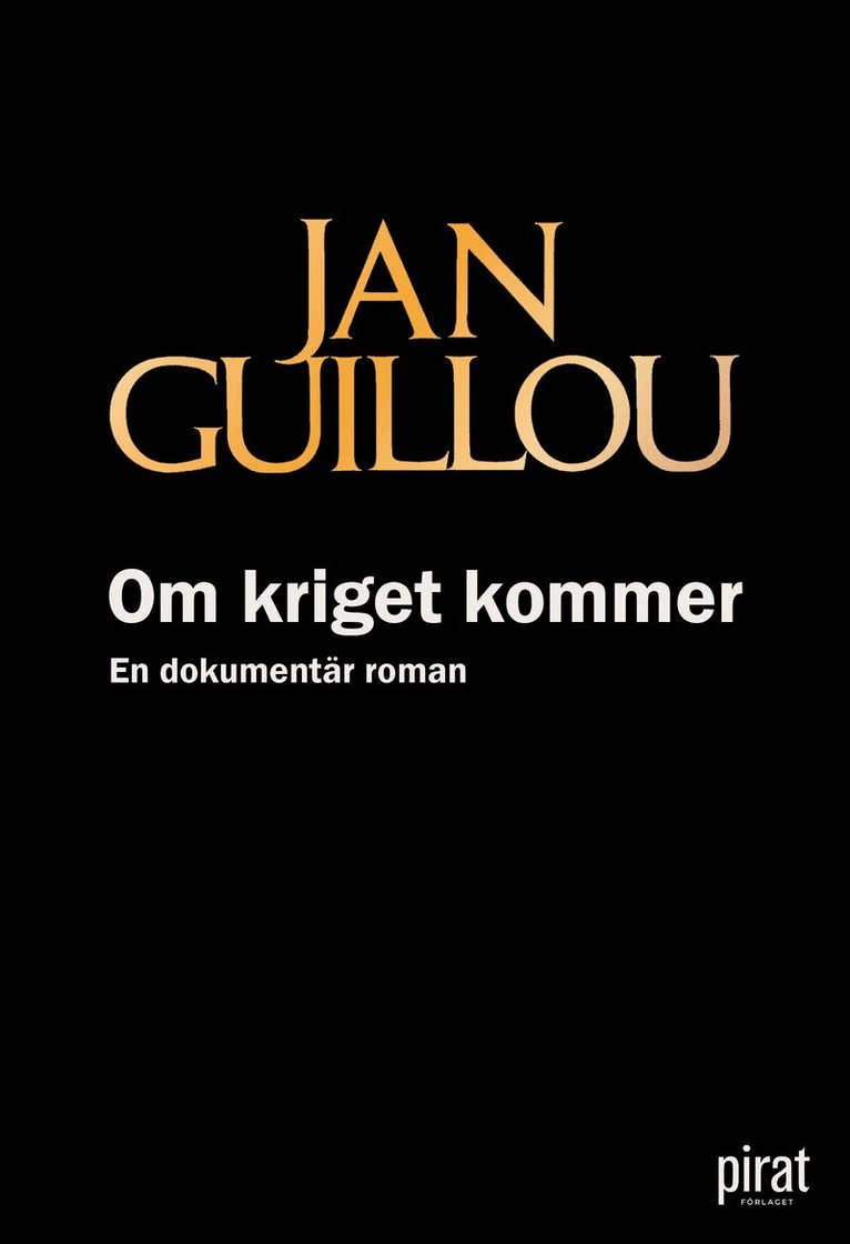 Jan Guillou - Om kriget kommer, Häftad