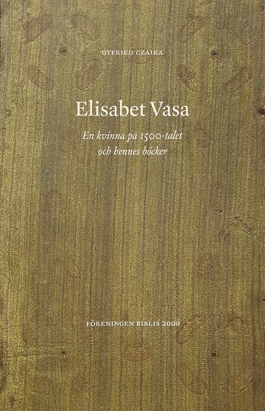 bokomslag Elisabet Vasa : en kvinna på 1500-talet och hennes böcker