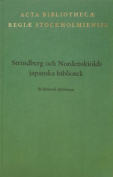 Bo Bennich-Björkman - Strindberg och Nordenskiölds japanska bibliotek, Häftad