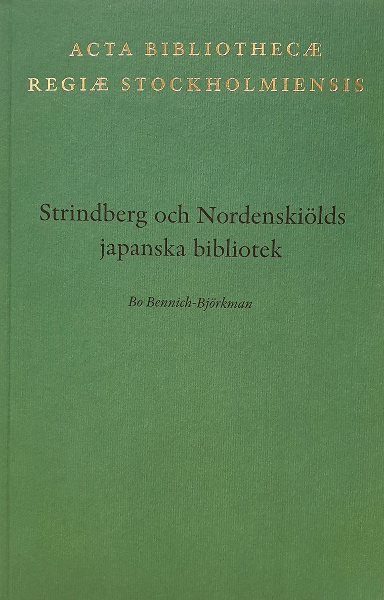 Bo Bennich-Björkman - Strindberg och Nordenskiölds japanska bibliotek, Häftad