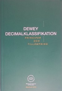 bokomslag Dewey decimalklassifikation : principer och tillämpning
