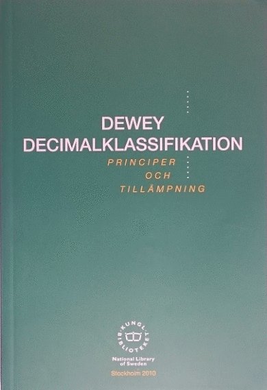 Dewey decimalklassifikation : principer och tillämpning 1