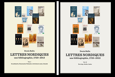 Denis Ballu - Lettres nordiques : une bibliographie, 1720-2013 : Danemark, Finlande, littérature same, Islande, Norvège, Suède, Häftad