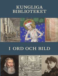 bokomslag Kungliga biblioteket i ord och bild