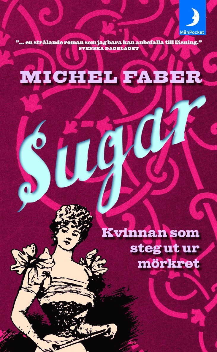 Michel Faber - Sugar : kvinnan som steg ut ur mörkret, Pocket