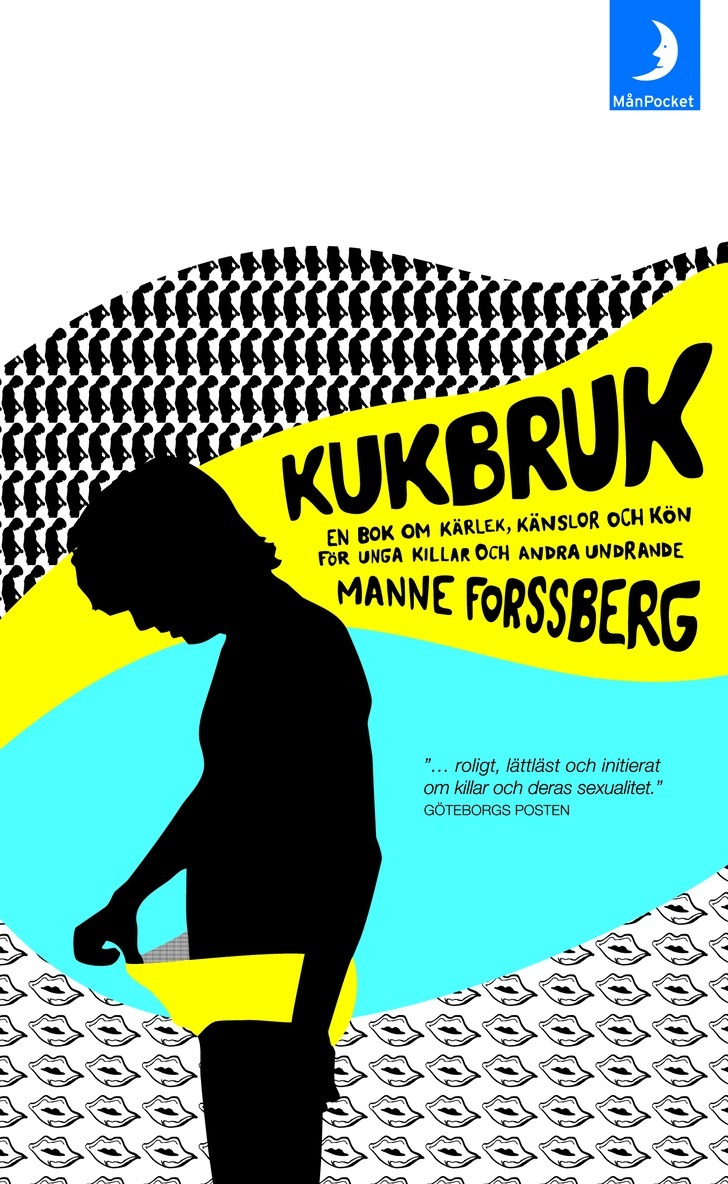 Manne Forssberg - Kukbruk : en bok om kärlek, känslor och kön för unga killar och andra undrande, Pocket