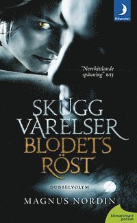 Magnus Nordin - Skuggvarelser ; Blodets röst, Pocket